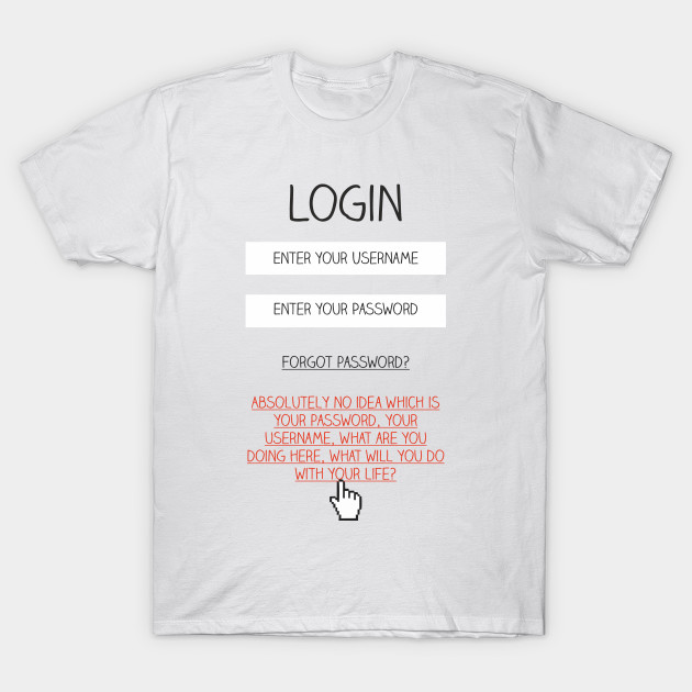 Honest Login T-Shirt-TOZ